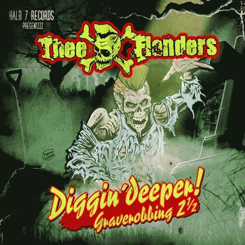 Thee Flanders : Diggin' Deeper (Graverobbing 2½)